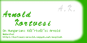 arnold kortvesi business card